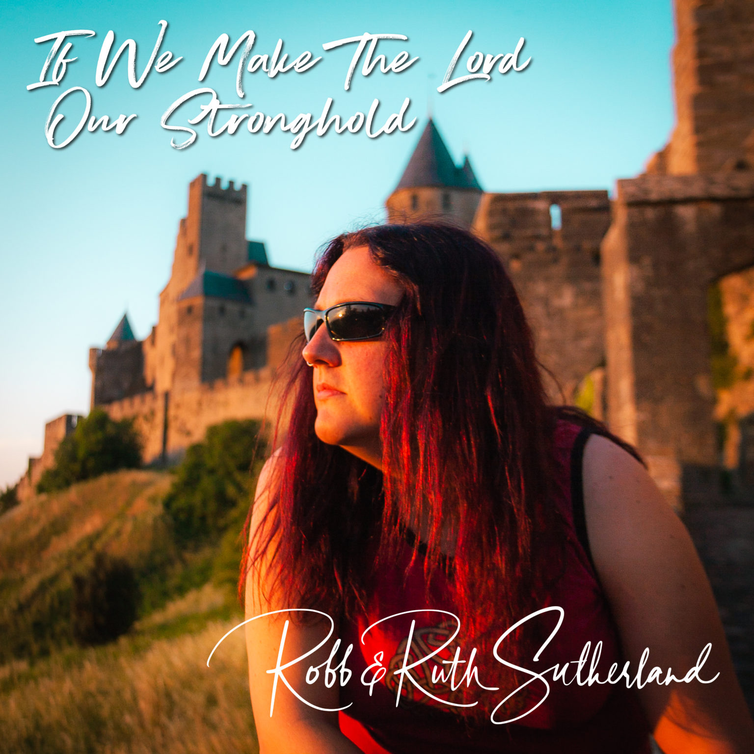 If We Make The Lord Our Stronghold